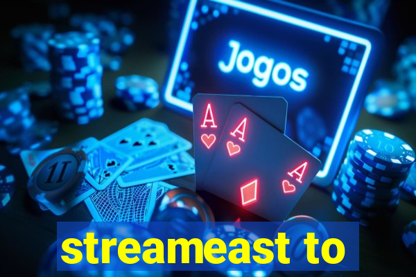 streameast to